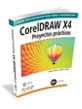 Libro CorelDRAW X4 Proyectos Pr�cticos